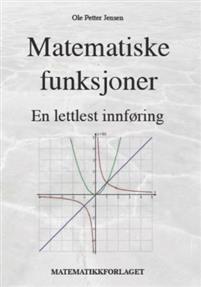 Last ned Matematiske funksjoner - Ole Petter Jensen Last ned Forfatter: Ole Petter Jensen ISBN: 9788291009339 Antall sider: 145 Format: PDF Filstørrelse: 20.