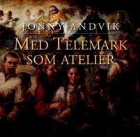 Last ned Med Telemark som atelièr - Jonny Andvik Last ned Forfatter: Jonny Andvik ISBN: 9788292765524 Antall sider: 167 Format: PDF Filstørrelse: 14.