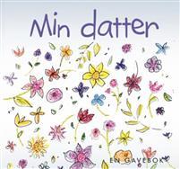 Last ned Min datter Last ned ISBN: 9788230213018 Format: PDF Filstørrelse: 22.84 Mb Lykkelige minner.