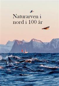 Last ned Naturarven i nord i 100 år Last ned ISBN: 9788273801951 Antall sider: 164 Format: PDF Filstørrelse: 19.