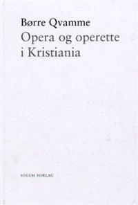 Last ned Opera og operette i Kristiania - Børre Qvamme Last ned Forfatter: Børre Qvamme ISBN: 9788256014552 Antall sider: 410 Format: PDF Filstørrelse: 10.