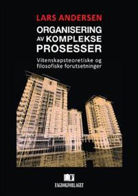 Last ned Organisering av komplekse prosesser - Lars Andersen Last ned Forfatter: Lars Andersen ISBN: 9788245019551 Antall sider: 515 Format: PDF Filstørrelse: 25.