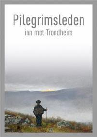 Last ned Pilegrimsleden inn mot Trondheim Last ned ISBN: 9788251923026 Antall sider: 64 Format: PDF Filstørrelse: 16.