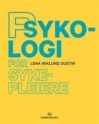 Last ned Psykologi for sykepleiere - Lena Wiklund Gustin Last ned Forfatter: Lena Wiklund Gustin ISBN: 9788245020489 Antall sider: 357 Format: PDF Filstørrelse: 19.
