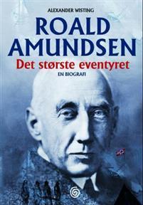 Last ned Roald Amundsen - Alexander Wisting Last ned Forfatter: Alexander Wisting ISBN: 9788248911111 Antall sider: 572 Format: PDF Filstørrelse: 24.