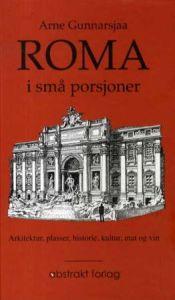 Last ned Roma i små porsjoner - Arne Gunnarsjaa Last ned Forfatter: Arne Gunnarsjaa ISBN: 9788279352716 Antall sider: 192 Format: PDF Filstørrelse: 19.