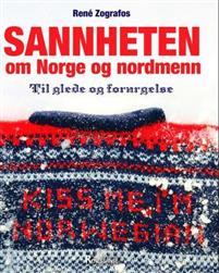 Last ned Sannheten om Norge og nordmenn - René Zografos Last ned Forfatter: René Zografos ISBN: 9788299859806 Antall sider: 142 Format: PDF Filstørrelse: 11.