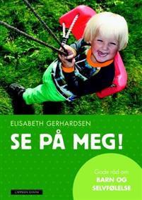 Last ned Se på meg! - Elisabeth Gerhardsen Last ned Forfatter: Elisabeth Gerhardsen ISBN: 9788202388959 Antall sider: 187 Format: PDF Filstørrelse: 21.