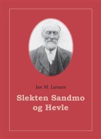 Last ned Slekten Sandmo og Hevle - Jan M. Larssen Last ned Forfatter: Jan M. Larssen ISBN: 9788230013816 Antall sider: 188 Format: PDF Filstørrelse: 12.