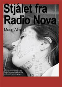 Last ned Stjålet fra Radio Nova - Marie Alming Last ned Forfatter: Marie Alming ISBN: 9788293097204 Antall sider: 239 Format: PDF Filstørrelse: 18.