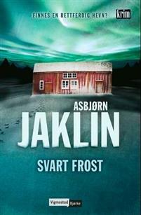 Last ned Svart frost - Asbjørn Jaklin Last ned Forfatter: Asbjørn Jaklin ISBN: 9788241908484 Format: PDF Filstørrelse: 18.