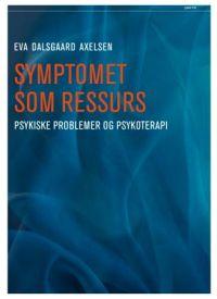 Last ned Symptomet som ressurs - Eva Dalsgaard Axelsen Last ned Forfatter: Eva Dalsgaard Axelsen ISBN: 9788253032511 Antall sider: 180 Format: PDF Filstørrelse: 12.