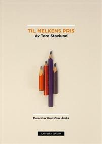 Last ned Til melkens pris - Tore Stavlund Last ned Forfatter: Tore Stavlund ISBN: 9788202456160 Format: PDF Filstørrelse: 13.