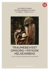 Last ned Traumebevisst omsorg i psykisk helsearbeid Last ned ISBN: 9788215025049 Antall sider: 218 Format: PDF Filstørrelse: 13.