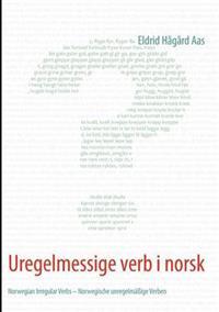 Last ned Uregelmessige Verb I Norsk - Eldrid H Aas Last ned Forfatter: Eldrid H Aas ISBN: 9783842371460 Antall sider: 70 Format: PDF Filstørrelse: 13.70 Mb Beskrivelse mangler.