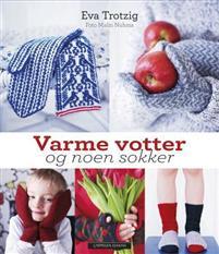 Last ned Varme votter og noen sokker - Eva Trotzig Last ned Forfatter: Eva Trotzig ISBN: 9788202417376 Antall sider: 111 Format: PDF Filstørrelse: 20.77 Mb Votter er morsomt å strikke!