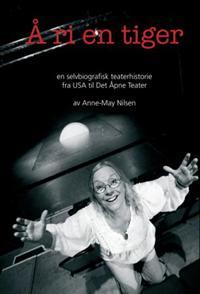 Last ned Å ri en tiger - Anne-May Nilsen Last ned Forfatter: Anne-May Nilsen ISBN: 9788230006030 Antall sider: 276 Format: PDF Filstørrelse: 19.