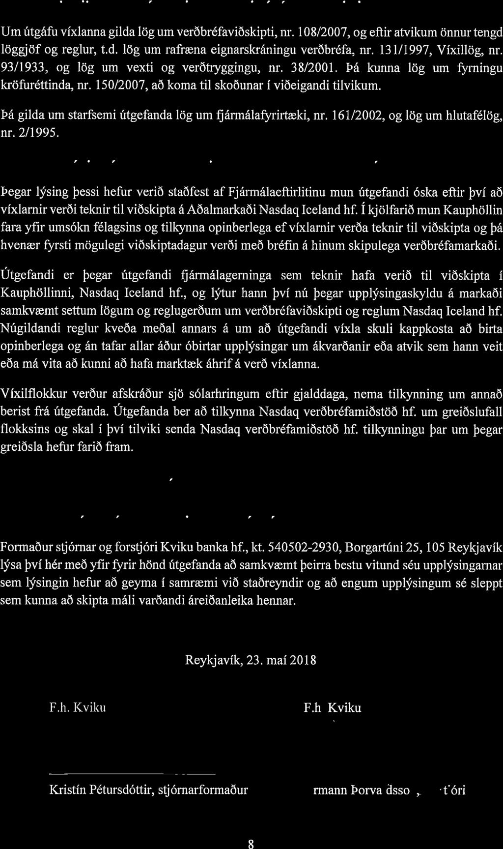 gilda urn starfsemi útgefanda lög urn tjármálafyrirtæki, nr. 161/2002, og log urn hlutafélög, nr. 2/1995.