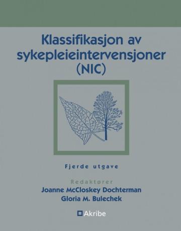 Klassifikasjon av sykepleieintervensjoner (NIC) PDF nedlasting NEDLASTING LES PÅ NETTET Beskrivelse Författare: Gloria M. Bulechek.
