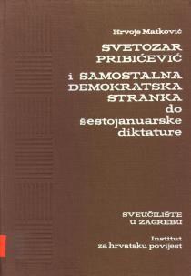 ; 24 cm; udk: 94(497.1); id: 41504; signatura: 949.71 MATKO sve; PRIBIĆEVIĆ, SVETOZAR; SAMOSTALNA DEMOKRATSKA STRANKA; SDS MILOVANOVIĆ, Nikola B.