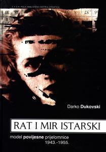 5) DUBOK oda; HVAR-POVIJEST; HVAR-KULTURNA POVIJEST; HVAR-GOSPODARSKA POVIJEST; HVAR- GRADITELJSTVO DUKOVSKI, Darko RAT I MIR ISTARSKI: MODEL POVIJESNE PRIJELOMNICE (1943. 1955.