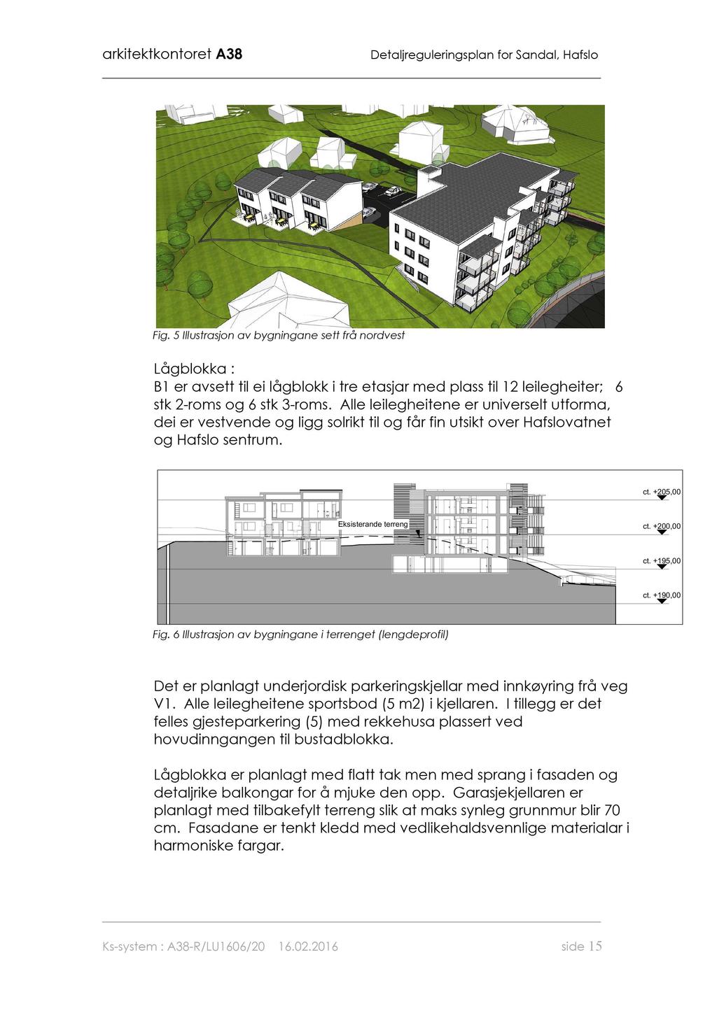 a rkitktkotort A38 Dtaljrgulrigspla for Sadal, Hafslo Fig.