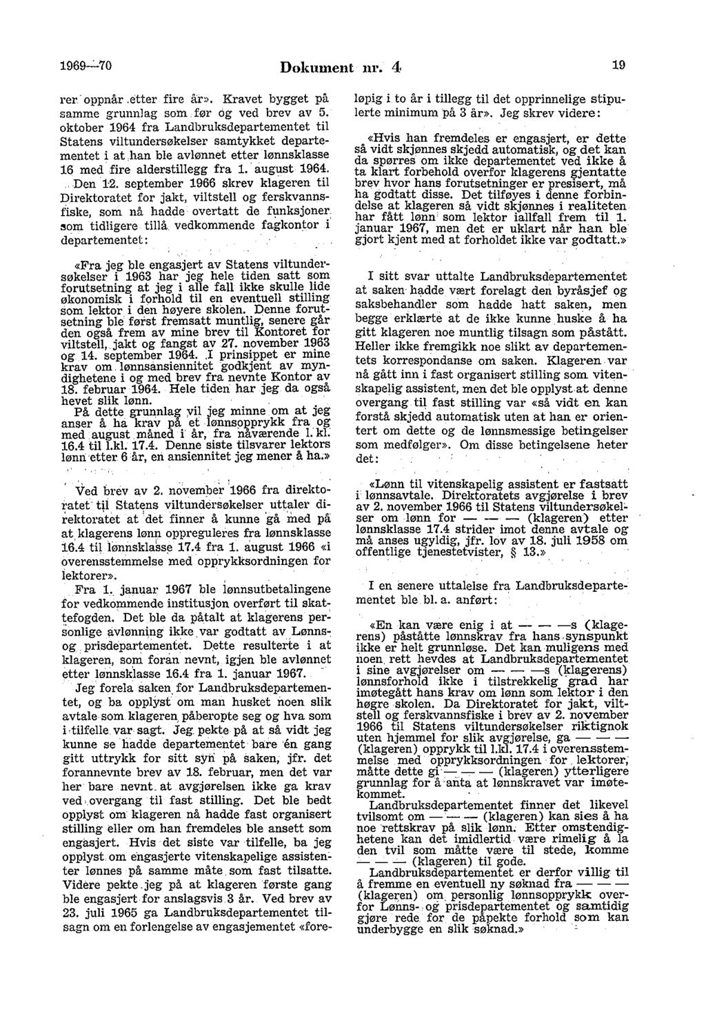 1969...:...70 Dokument nr. 4. 19 rer oppnår.etter fire ar». Kravet bygget på samme grunnlag som før Og ved brev av 5.