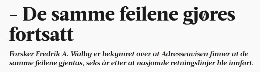 Hvordan brukes retningslinjer? Aftenposten 04.12.2016 Adresseavisen 19.05.