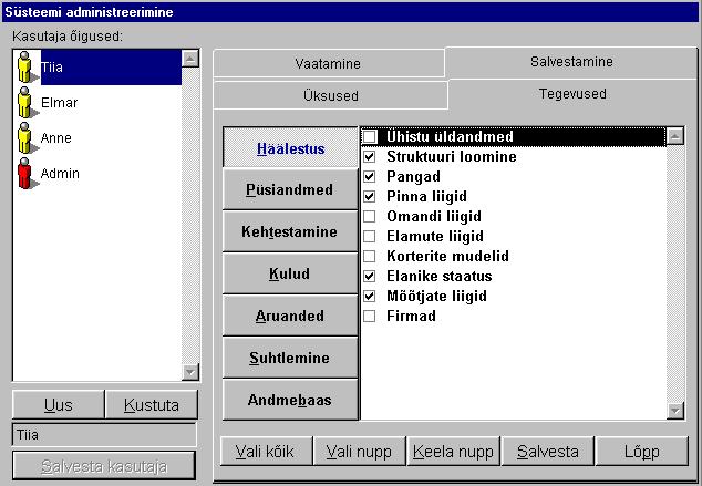 3.1.14 KASUTAJAD/SÜSTEEMI ADMINISTREERIMINE Süsteemi administreerimine võimaldab luua kasutajad ja määrata neile õigused.