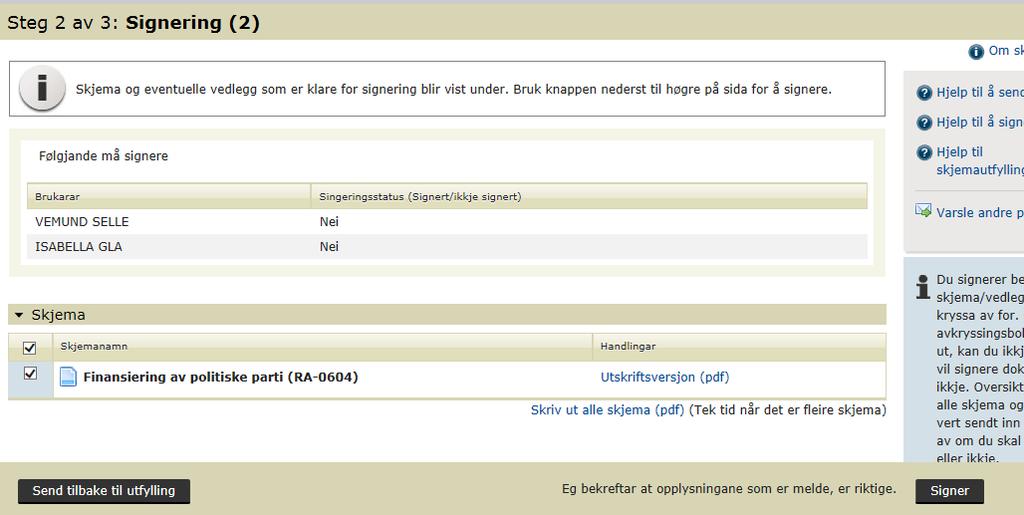 signere. Vel «Hald fram til signering».