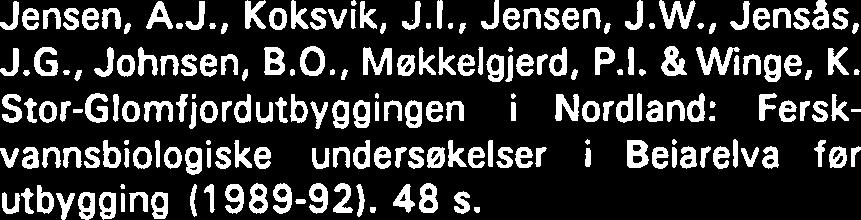 Stor-Glomfjordutbyggingen i Nordland: Ferskvannsbiologiske undersøkelser i Beiarelva før utbygging (1989-92). 48 s.