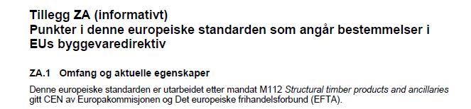 Hva er en harmonisert produktstandard? En standard som fastsetter hvilke egenskaper som er relevant for en type byggevare med tanke på CEmerking.