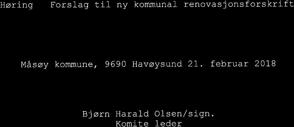 Orienteringssaker : o Høring Forslag til ny kommunal renovasjonsforskrift Måsøy