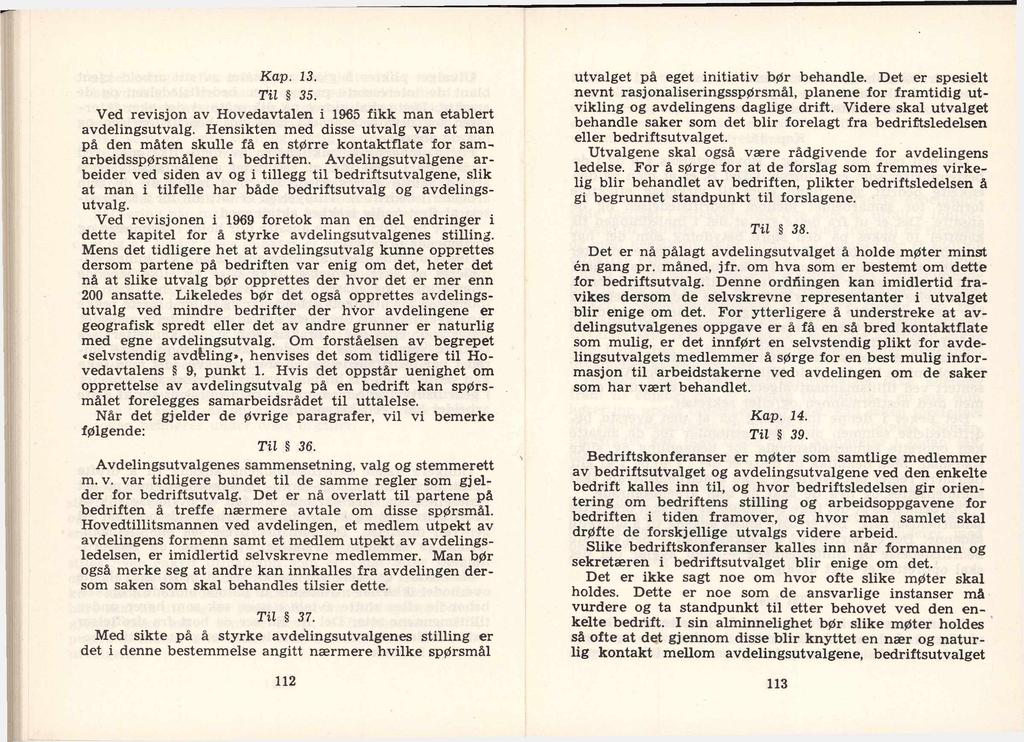 Kap. 13. Til 35. Ved revisjon av Hovedavtalen i 1965 fikk man etablert avdelingsutvalg.
