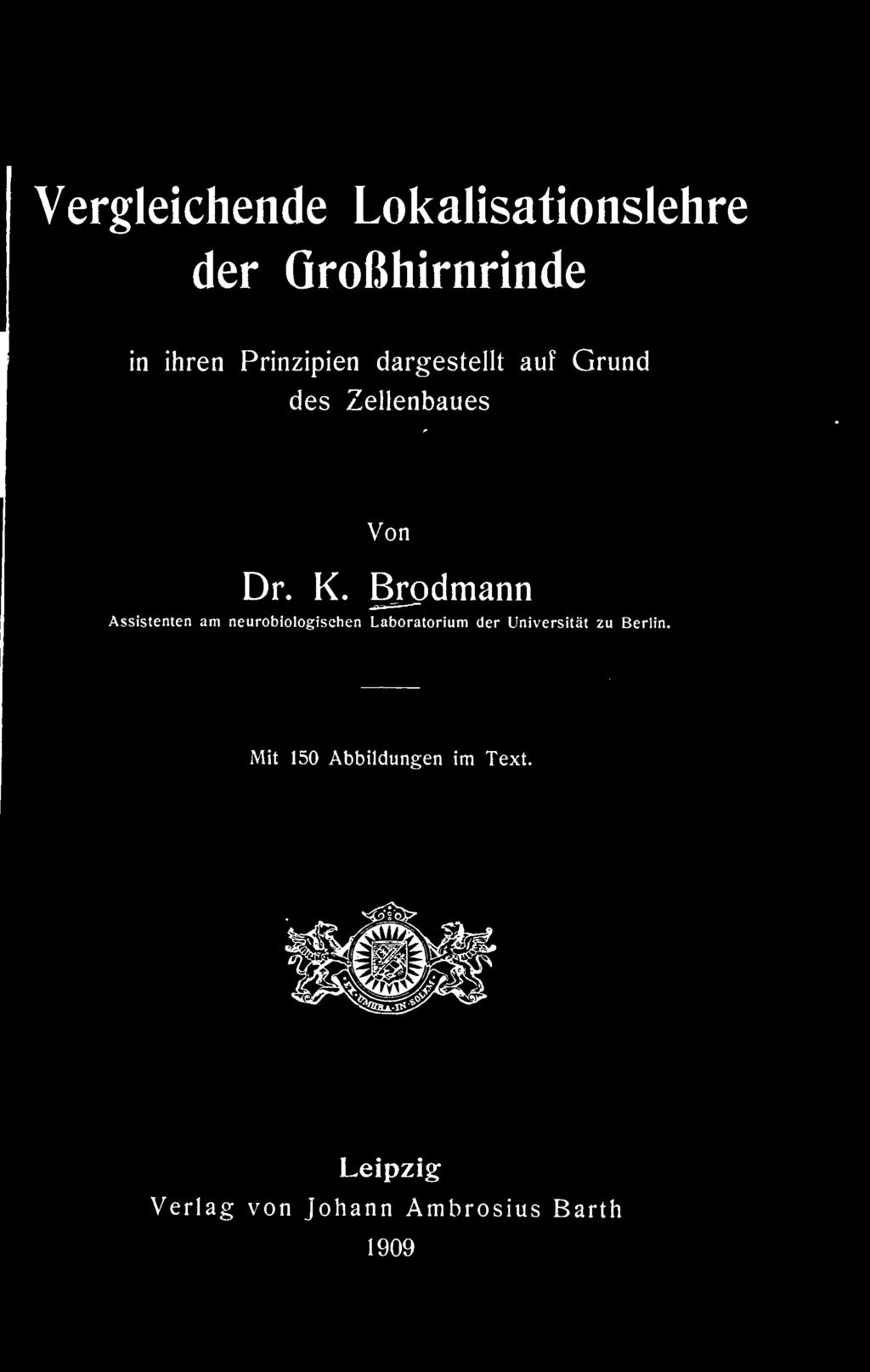 The cover also shows two of the best known of Brodmann s maps of the