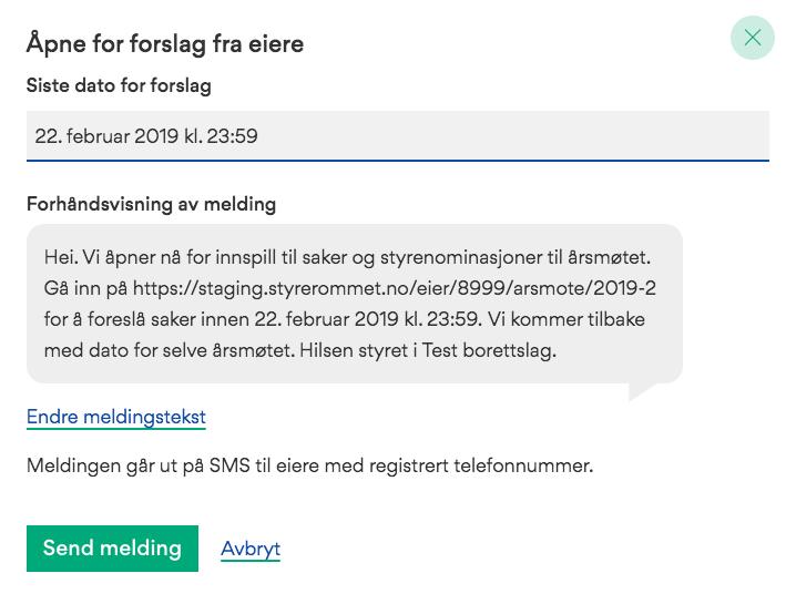 Åpne for forslag fra eiere For å få innspill fra eiere på eventuelle saker og nominasjoner, klikker dere på knappen Åpne for forslag fra eiere.