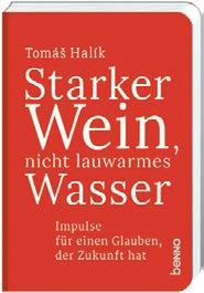 Vorarlberger KirchenBlatt 3. Mai 2018 Zum Weiterlesen 21 gönn dir ein Buch... Leinen los! Thomas Halik: Starker Wein, nicht lauwarmes Wasser.