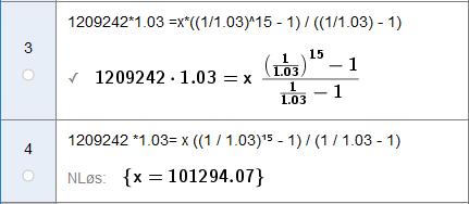 Det siste innskuddet får ikke rente, og vi lar det være første ledd i en geometrisk rekke med a1 0000, k 1,03 og n 35. Summen på kontoen tilsvarer summen av denne geometriske rekken.