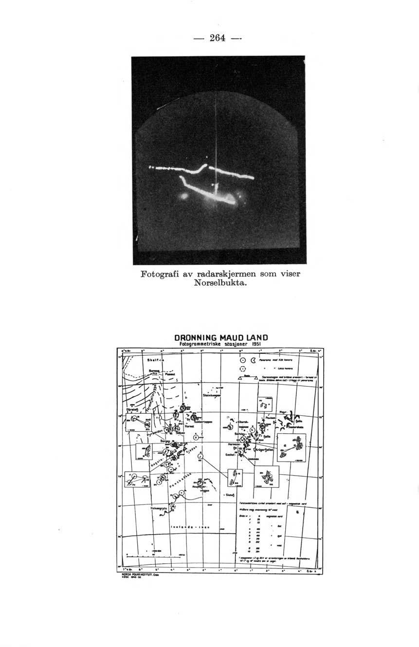 - 264 - Fotografi av radarskjermen som viser N orselbukta.