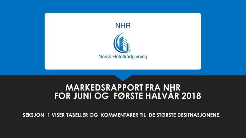 Kjære kontakt. NHR s markedsrapport for juni og første halvår 218 er i din besittelse med dette dokumentet. Det er mitt håp at du får nytte av den informasjonen som gis i rapporten.