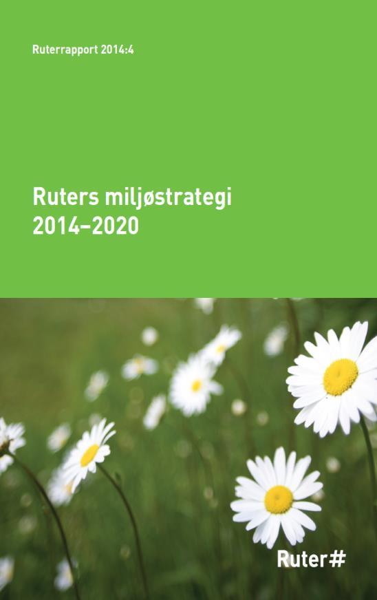 Ruters viktigste miljømål er å ta trafikkveksten og bidra til reduksjon i biltrafikk Fossilfri 2020 Sikre at Ruter når målsetningen om