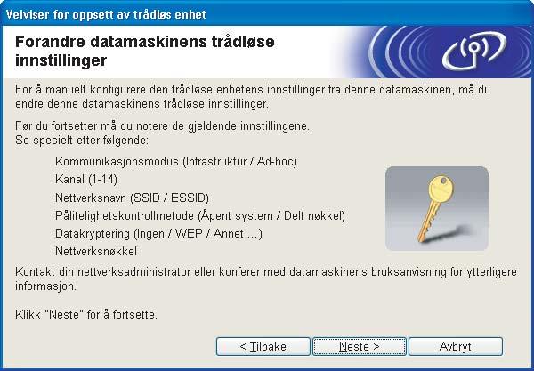 Noter alle innstillinger som SSID eller kanal for datamaskinen. Du trenger disse når du skal stille datamaskinen tilbake til de opprinnelige trådløse innstillingene, og klikk på Neste.