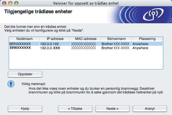 Trådløs konfigurasjon for Macintosh ved hjelp av Brothers automatiske installeringsprogram m For å kommunisere med den ukonfigurerte trådløse skriveren, endre midlertidig de trådløse innstillingene