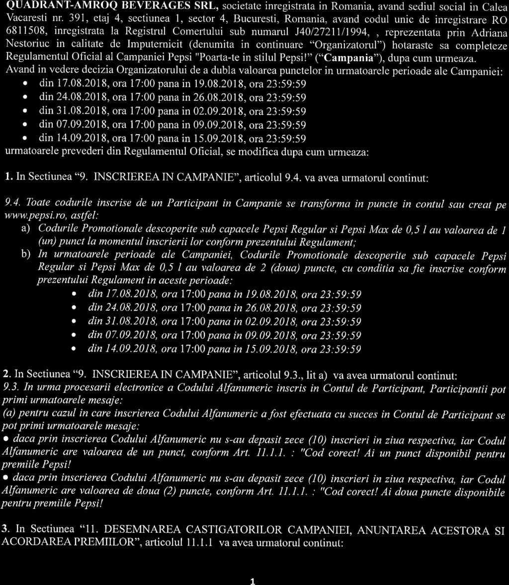 391, etaj 4, sectiunea l, sector 4, Bucuresti, Romania, avand codul unic de inregistrare RO 6811508, inregistrata la Registrul Comertului sub numarul J4012721111994,, reprezentata prin Adriana