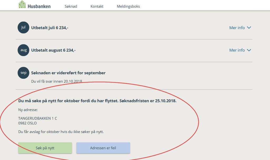 Flytting- Søkere som har flyttet og meldt flytting til folkeregisteret kan søke elektronisk Søkere som har flyttet, kan sende inn ny søknad elektronisk.