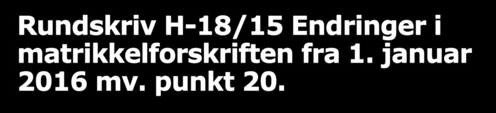 Rundskriv H-18/15 Endringer i matrikkelforskriften fra 1. januar 2016 mv. punkt 20. Enhver part kan kreve at saken likevel skal gjennomføres med oppmøte i marka.