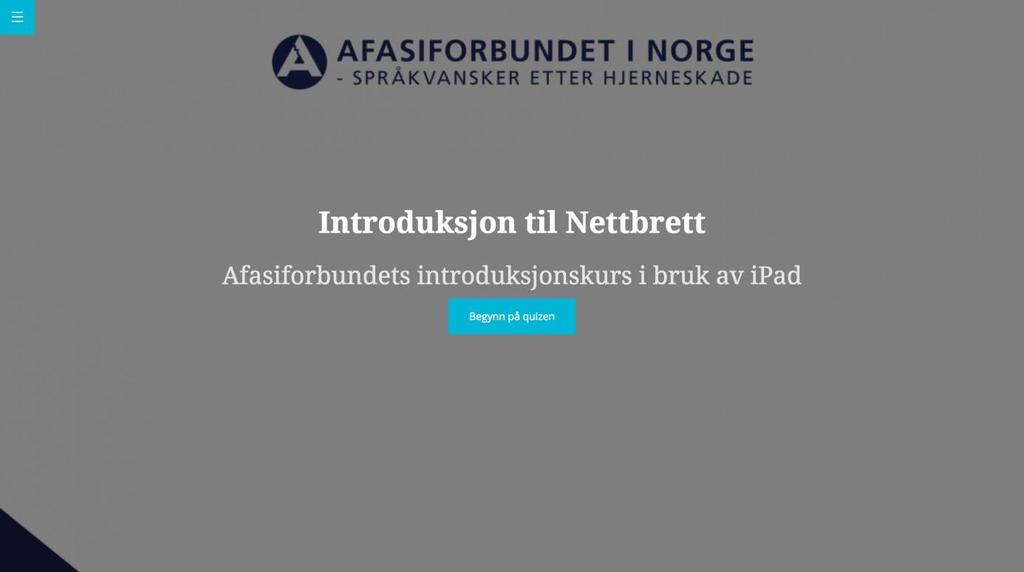 4a) E-læring Med bakgrunn i erfaringene fra kurset har vi utviklet et e-læringskurs med tema nettbrett.