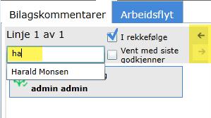 Noen ganger ønsker du å sende bilaget til en annen godkjenner i tillegg til at du selv godkjenner bilaget. Du må i tilfelle gjøre dette før du godkjenner bilaget. 1.