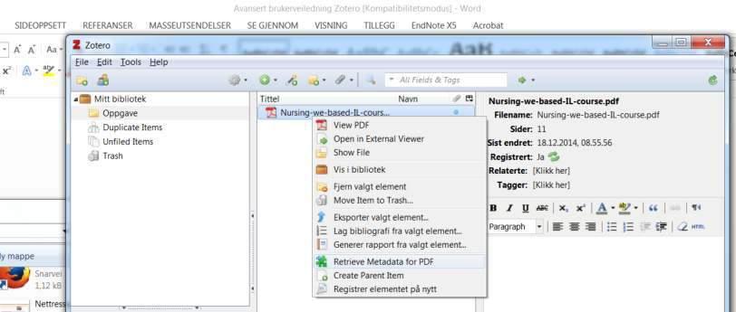 Høyreklikk med musen på pdf.-filen. Da får du opp en meny der du klikker på «Retrieve Metadata for PDF». 3.