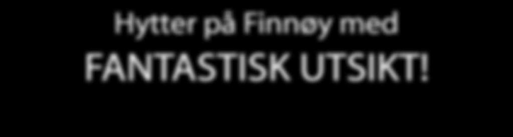 På Finnøy har du nå mulighet til